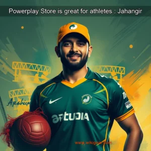Read more about the article Powerplay Store is great for athletes : Jahangir